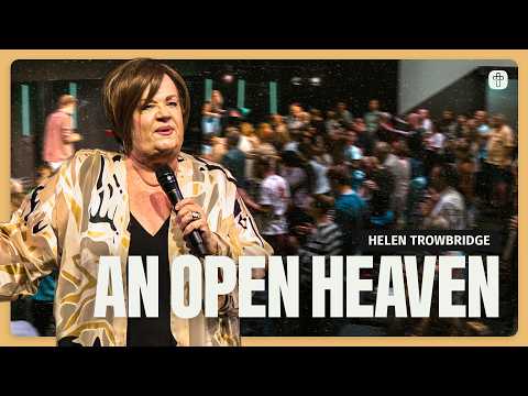 An open heaven | Helen Trowbridge | Jesus Central Church