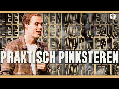 Praktisch Pinksteren | SERIE: Leerlingen van Jezus | Ps. Jeroen Dorstijn | Jesus Central Church