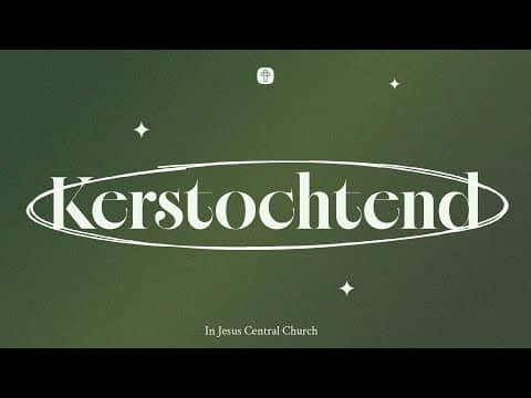 Kerstochtend | Jesus Central Church