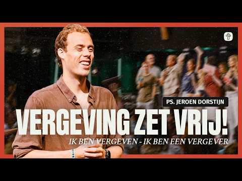 Vergeving zet vrij! | Ps. Jeroen Dorstijn | Jesus Central Church
