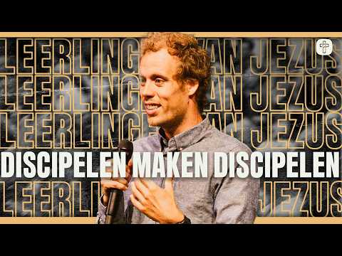 Discipelen maken discipelen | SERIE: Leerlingen van Jezus | Ps. Jeroen Dorstijn
