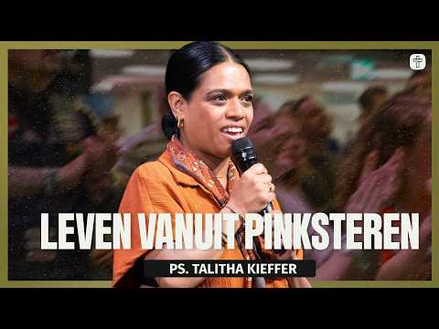 Leven vanuit Pinksteren | Ps. Talitha Kieffer | Jesus Central Church